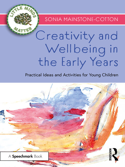 Title details for Creativity and Wellbeing in the Early Years by Sonia Mainstone-Cotton - Available